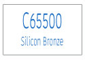 C65500 High Silicon Bronze
